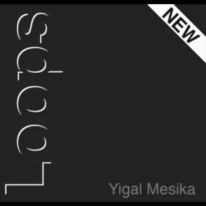 Loops New Generation par Yigal Mesika