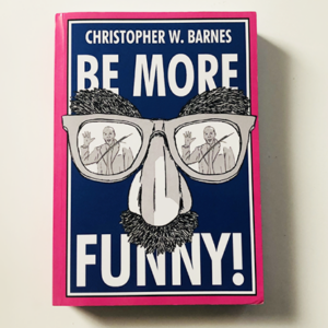 BE MORE FUNNY