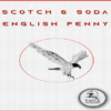 Scotch and Soda English Penny by Eagle Coins